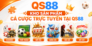 Kho game cá cược trực tuyến tại QS88