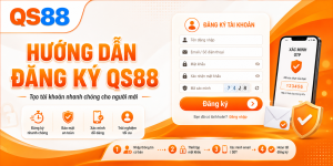 Hướng dẫn đăng ký QS88